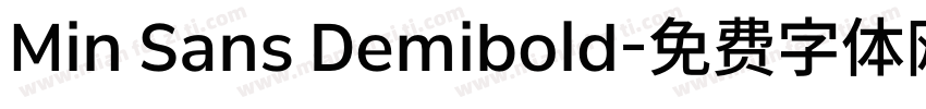 Min Sans Demibold字体转换